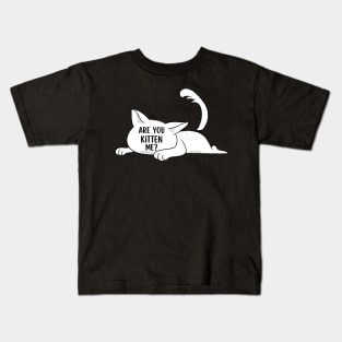 Are you kitten me | Cat lovers gift Kids T-Shirt